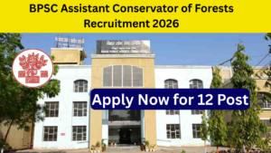 BPSC Assistant Conservator of Forests Recruitment 2026
